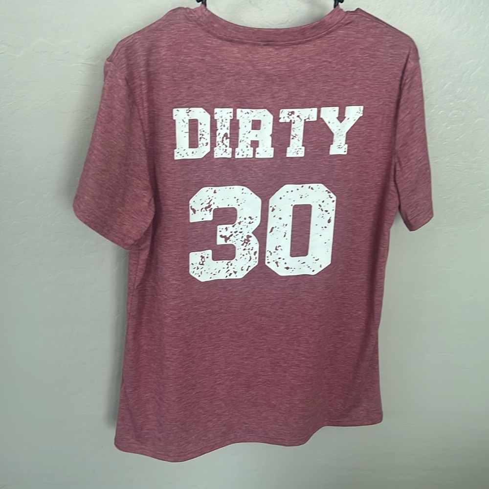 Dirty 30 Tee Shirt